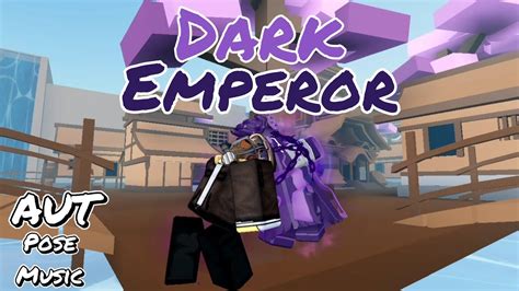 dark emperor aut|AUT: Complete Unusual Guide 